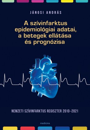 A szívinfarktus epidemiológiai adatai, a betegek ellátása és prognózisa 2785
